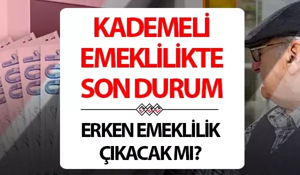 Kademeli erken emeklilik düzenlemesi görüşmeleri hızlanıyor kamuoyunda ilgi artıyor
